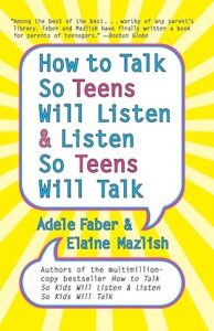 How to Talk so Teenagers Will Listen