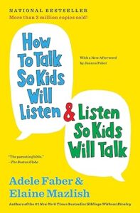 How to Talk so Kids Will Listen